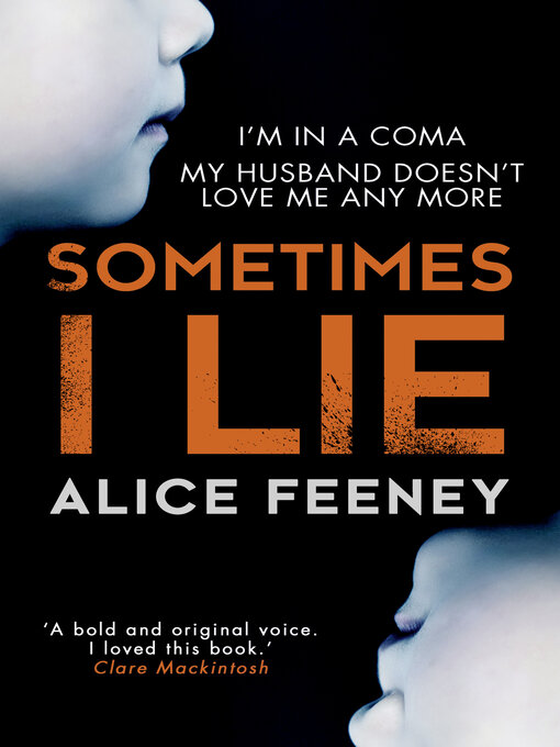 Title details for Sometimes I Lie by Alice Feeney - Wait list